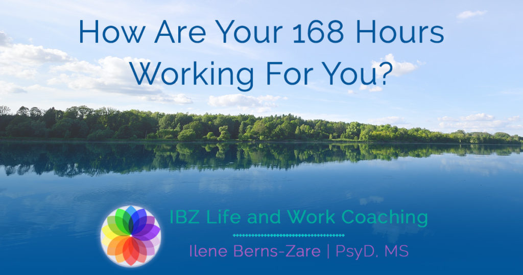 How are Your 168 Hours Working for You?
